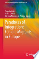 Paradoxes of integration : female migrants in Europe /