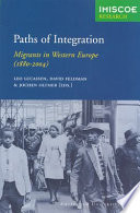 Paths of integration : migrants in Western Europe (1880-2004) /