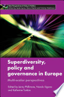 Superdiversity, policy and governance in Europe : multi-scalar perspectives /