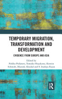 Temporary migration, transformation and development : evidence from Europe and Asia /