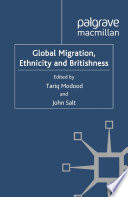 Global Migration, Ethnicity and Britishness /