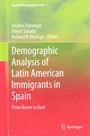 Demographic analysis of Latin American immigrants in Spain : from boom to bust /