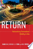 Return : nationalizing transnational mobility in Asia /