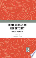 India migration report 2017 : forced migration /