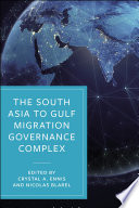 The South Asia to Gulf migration governance complex /