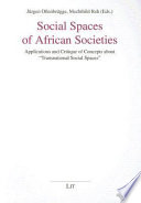 Social spaces of African societies : applications and critique concepts about "transnational social spaces" /