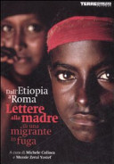 Dall'Etiopia a Roma : lettere alla madre di una migrante in fuga /