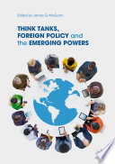 Think tanks, foreign policy and the emerging powers /