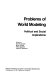 Problems of world modeling : political and social implications /