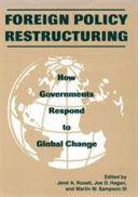 Foreign policy restructuring : how governments respond to global change /