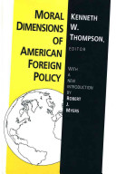 Moral dimensions of American foreign policy /