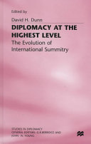 Diplomacy at the highest level : the evolution of international summitry /