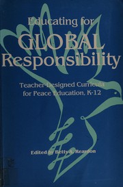 Educating for global responsibility : teacher-designed curricula for peace education, K-12 /