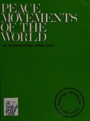 Peace movements of the world : [an international directory] /