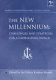 The new millennium : challenges and strategies for a globalizing world /