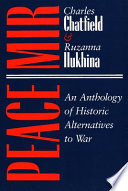 Peace/mir : an anthology of historic alternatives to war /