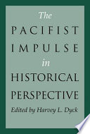 The pacifist impulse in historical perspective /
