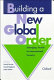 Building a new global order : emerging trends in international security /