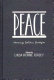Peace : meanings, politics, strategies /