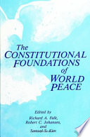 The Constitutional foundations of world peace /