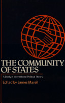 The Community of states : a study in international political theory /