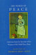 The words of peace : selections from the speeches of the winners of the Nobel Peace Prize /