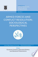 Armed forces and conflict resolution : sociological perspectives /