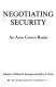 Negotiating security : an arms control reader /