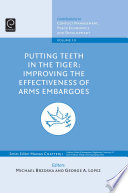 Putting teeth in the tiger : improving the effectiveness of arms embargoes /