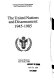 The United Nations and disarmament, 1945-1985 /
