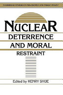 Nuclear deterrence and moral restraint : critical choices for American strategy /