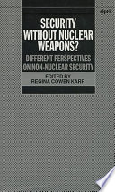 Security without nuclear weapons? : different perspectives on non-nuclear security /