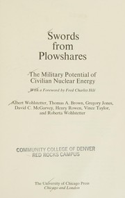 Swords from plowshares : the military potential of civilian nuclear energy /