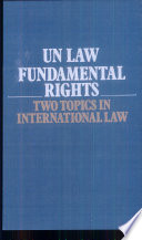 UN law/fundamental rights : two topics in international law /