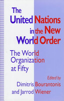 The United Nations in the new world order : the world organization at fifty /