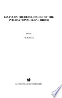 Essays on the development of the international legal order : in memory of Haro F. van Panhuys /