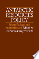 Antarctic resources policy : scientific, legal, and political issues /