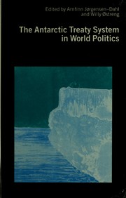 The Antarctic treaty system in world politics /