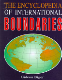 The encyclopedia of international boundaries /
