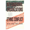 International organizations and ethnic conflict /
