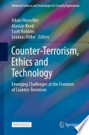 Counter-Terrorism, Ethics and Technology : Emerging Challenges at the Frontiers of Counter-Terrorism /