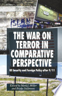 The War on Terror in Comparative Perspective : US Security and Foreign Policy after 9/11 /