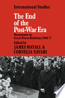 The end of the post-war era : documents on great-power relations, 1968-1975 /