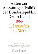 Akten zur auswärtigen Politik der Bundesrepublik Deutschland, 1965 /