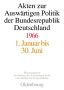 Akten zur auswärtigen Politik der Bundesrepublik Deutschland, 1966 /