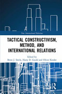 Tactical constructivism, method, and international relations /