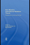 Non-Western international relations theory : perspectives on and beyond Asia /