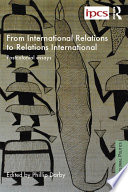 From international relations to relations international : postcolonial essays /