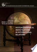 Historiographical investigations in international relations /