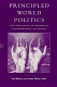 Principled world politics : the challenge of normative international relations /